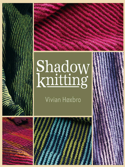 Title details for Shadow Knitting by Vivian Hoxbro - Available